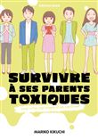 Survivre à ses parents toxiques - Vous n'êtes pas obligés de les pardonner