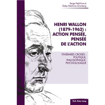 Henri Wallon (1879-1962) : action pensée, pensée de l'action