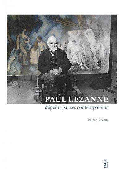 PAUL CEZANNE DEPEINT PAR SES CONTEMPORAINS