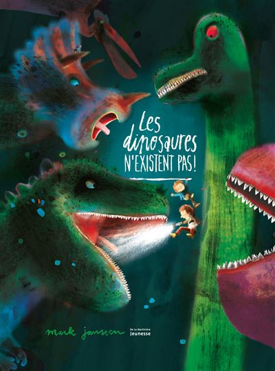 Les Dinosaures n'existent pas ! - Mark Janssen - cartonné