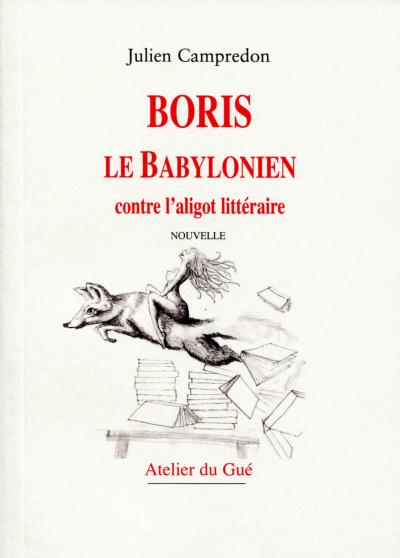 Boris le Babylonien contre l'aligot littéraire