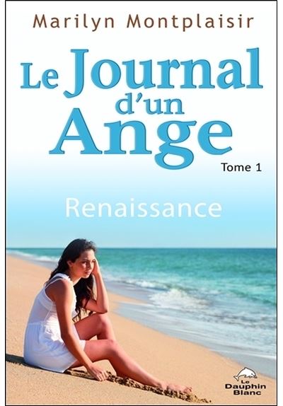 Le journal d'un Ange Tome 1 - Renaissance