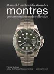 Manuel d'authentification des montres contemporaines et de collection