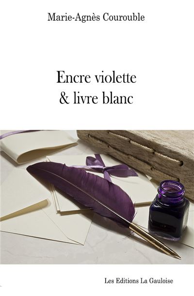Encre violette & livre blanc - Marie-Agnès Courouble - broché