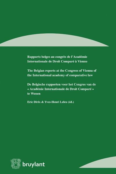 Rapports belges au congrès de l'Académie internationale de droit comparé à Vienne