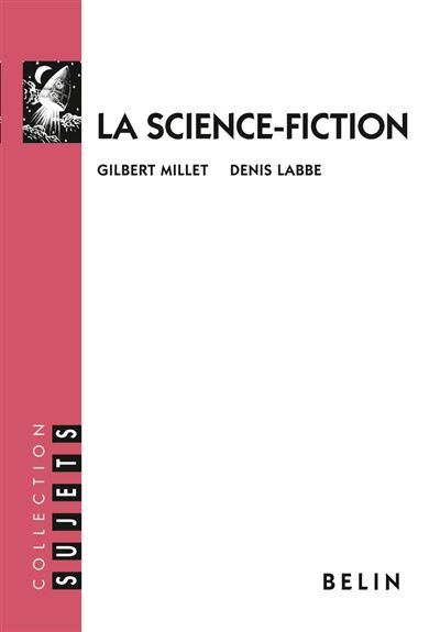 La science-fiction - Gilbert Millet - broché