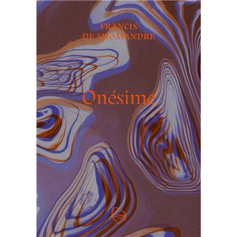 Onésime broché Francis De Miomandre, Eric Dussert Achat Livre fnac