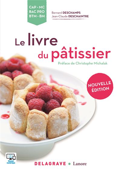 Le livre du pâtissier CAP, MC, Bac Pro, BTM, BM