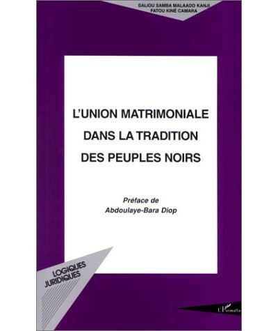 L'union matrimoniale dans la tradition des peuples noirs