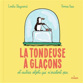 La tondeuse à glaçons et autres objets qui n'existent pas