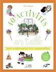 40 activités en ville pour explorateurs éco-responsables
