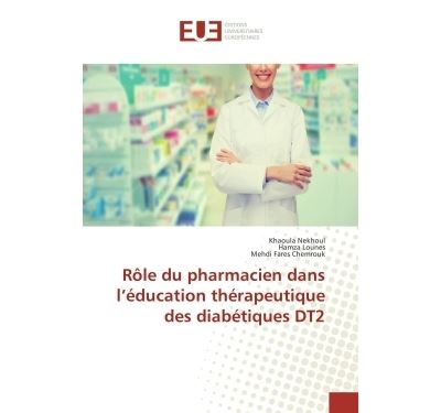 Rôle du pharmacien dans l'éducation thérapeutique des diabétiques DT2
