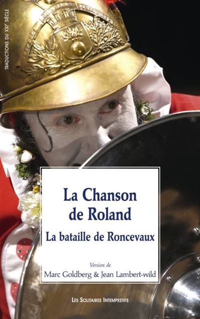 La chanson de Roland la bataille de Roncevaux -  LAMBERT-WILD JEAN/GOLDBERG MARC - broché