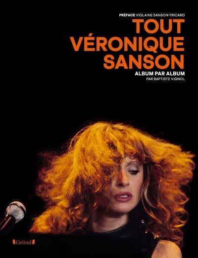 Tout Véronique Sanson - Album par album - Baptiste Vignol - relié