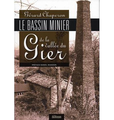 Le bassin minier de la vallée du Gier - Gérard Chaperon - broché