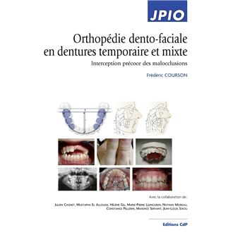 Orthopédie dento-faciale en dentures temporaire et mixte