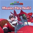 Pyjamasques - Mission Père Noël !