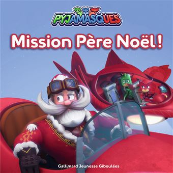 Pyjamasques - Mission Père Noël !