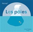 Les pôles (coll. p'tit écolo)