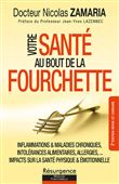 Votre santé au bout de la fourchette - Inflammations & maladies chroniques, intolérances alimentaires, allergies