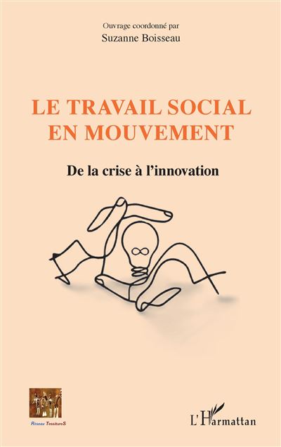 Le travail social en mouvement - Suzanne Boisseau - broché