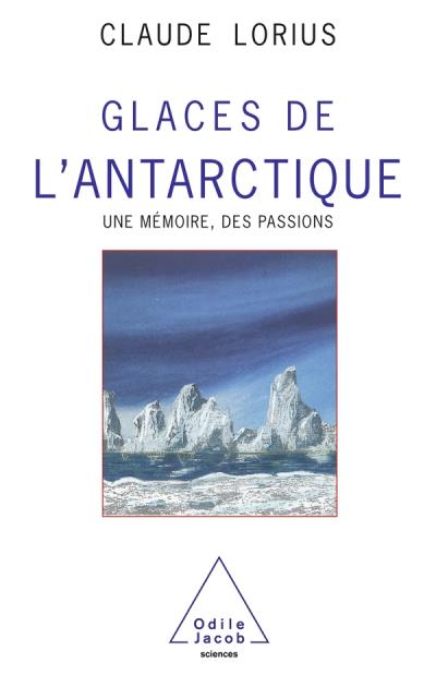 Glaces de l'Antarctique - Claude Lorius - (donnée non spécifiée)