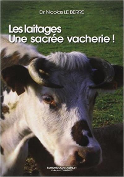 Les laitages, une sacrée vacherie