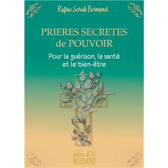 Prières secrètes de pouvoir - Pour la guérison, la santé et le bien-être