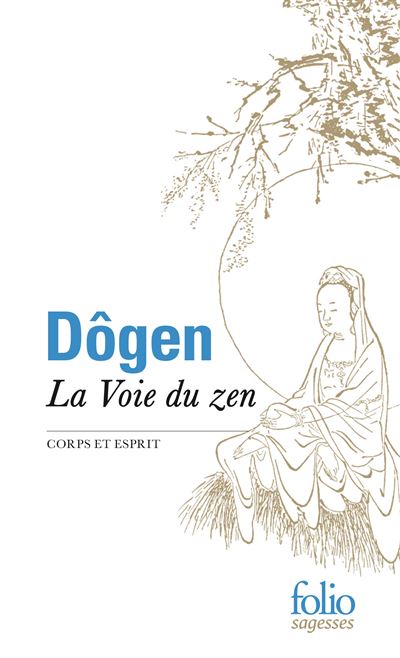 La Voie du zen -  Dôgen - Poche