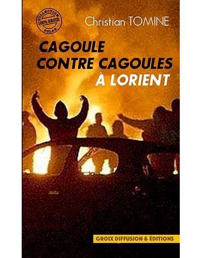 Cagoule contre cagoules à Lorient - Christian Tomine - broché