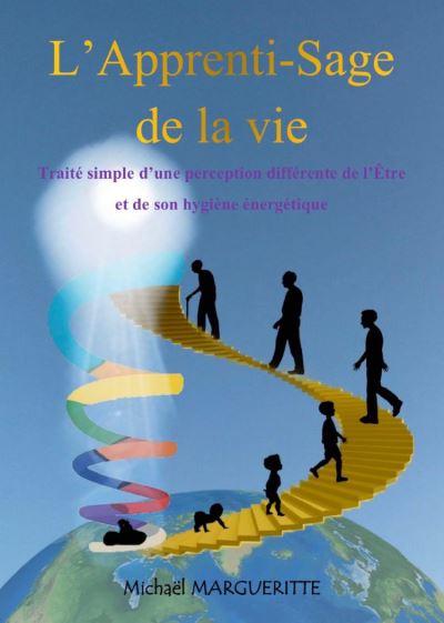 L'Apprenti-Sage De La Vie Traité Simple D'une Perception Différente De ...