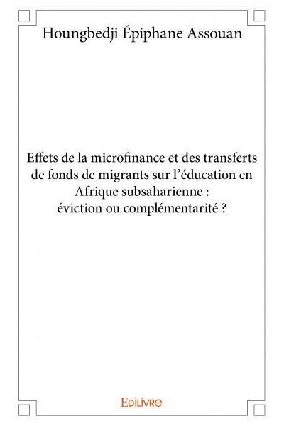 Effets de la microfinance et des transferts de fonds de migrants sur l'éducation en Afrique subsaharienne : éviction ou complémentarité ?
