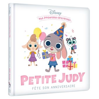Zootopie Disney Mes Premieres Histoires Petite Judy Fete Son Anniversaire Disney Baby Cartonne Achat Livre Fnac