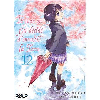 Le jour où j'ai décidé d'envahir la Terre T12