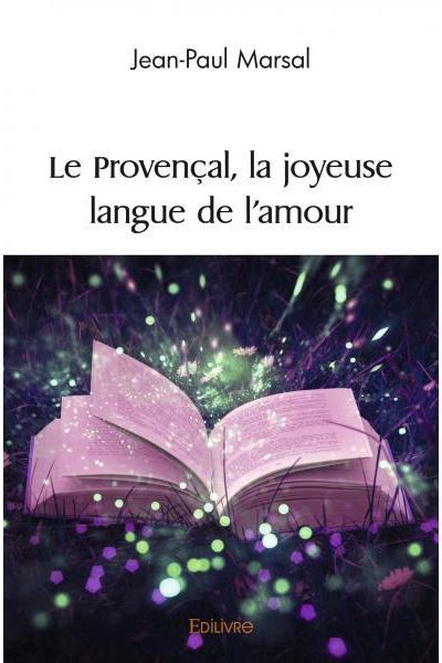 Le Provençal, la joyeuse langue de l'amour