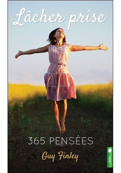 Lâcher prise - 365 pensées