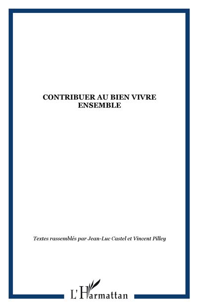 Contribuer au bien vivre ensemble