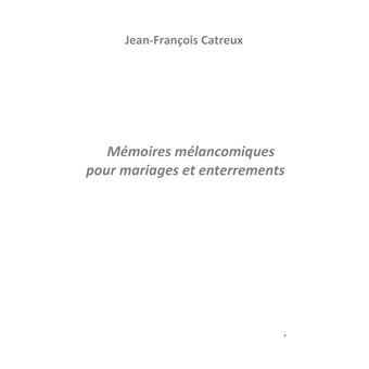 Mémoires mélancomiques pour mariages et enterrements