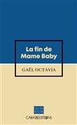 La fin de Mame Baby