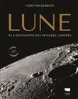 La Lune. A la découverte des paysages lunaires (Avec lunettes 3D)
