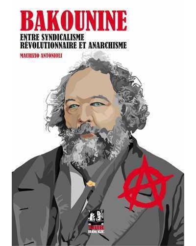 Bakounine - Maurizio Antonioli - broché