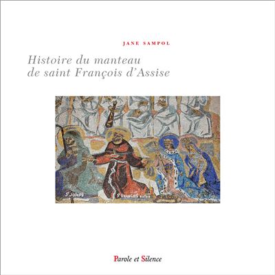 Histoire du manteau de franþois d'assise