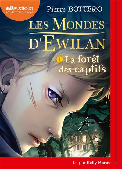 Les mondes d'ewilan,1:la foret des captifs