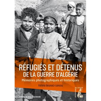 Réfugiés et détenus de la guerre d'Algérie.