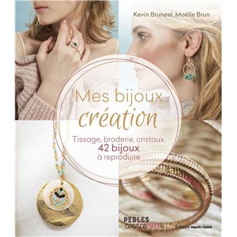 Mes bijoux création - broché - Kevin Bruneel, Maëlle Brun, Livre tous les  livres à la Fnac