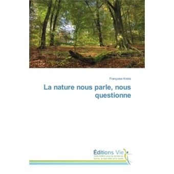 La nature nous parle, nous questionne