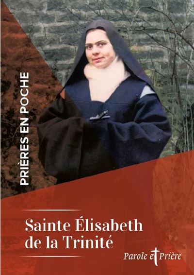 Prières En Poche - Sainte Elisabeth De La Trinité - Broché - Collectif ...