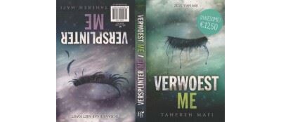 Verwoest me ; Versplinter me