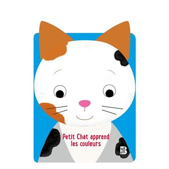 Mes grandes oreilles (Chat): Petit chat apprend les couleurs