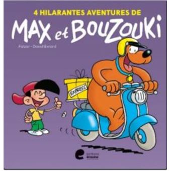 4 Hilarantes aventures de Max et Bouzouki